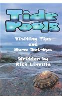 Tide Pools Visiting Tips and Home Set-Ups