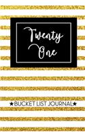 Twenty One Bucket List Journal: Cute 21st Birthday Gift for Women - Alternative to a Card Notebook- Great Christmas or Birthday Present for Her