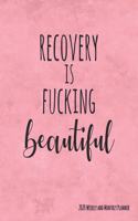 Recovery Is Fucking Beautiful