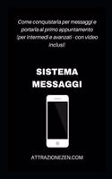 Sistema Messaggi: Come conquistarla per messaggi e portarla al primo appuntamento (per intermedi e avanzati - con video inclusi)