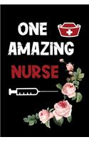 One amazing nurse: 6 X 9 Inch & 100 Pages Blank Lined Journal, Notebook, Nurse Journal, Organizer, Practitioner Gift, Nurse Graduation Gift Nursing School.