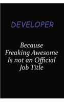 Developer Because Freaking Awesome Is Not An Official Job Title