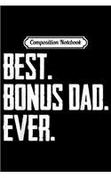 Composition Notebook: Best Bonus Dad Ever Funny Electrician Gift Journal/Notebook Blank Lined Ruled 6x9 100 Pages