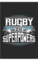 Rugby Unlocks My Superpowers: Funny Cool Rugby Journal - Notebook - Workbook - Diary - Planner-6x9 - 120 Blank Pages With An Awesome Comic Quote On The Cover.Cute Gift For Rugby 