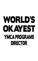 World's Okayest Ymca Programs Director