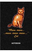 Meow meow meow Cat: Cat Owner NOTEBOOK Grid-lined 6x9 - Cats Journal A5 Gridded - Cat Owner Planner Funny Cats 120 Pages SQUARED - Cats Quote Diary Cat Saying Soft Cove