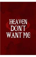 Heaven Don't Want Me: Notebook Journal Composition Blank Lined Diary Notepad 120 Pages Paperback Red Texture Hell