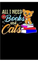 All I Need Is Books And Cats: All I Need Is Books And Cats Cute Bookworm Cat Reading Blank Composition Notebook for Journaling & Writing (120 Lined Pages, 6" x 9")