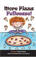 More Pizza Pulleease