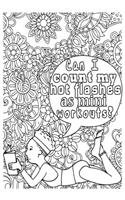 Can I Count My Hot Flashes as Mini Workouts?: 6x9 Wide Ruled Notebook, Funny Ruled Paper Composition Book - Unique Inspirational Menopausal Joke Book, Diary Journal for Friend or Family Member - Retirement, Birthday, Christmas or Menopause Gag Gift