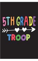 5th Grade Troop: Back To School Gift Notebook For Fifth Grade Teachers and Students