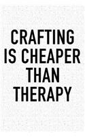 Crafting Is Cheaper Than Therapy