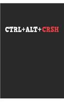 Ctrl+alt+crsh