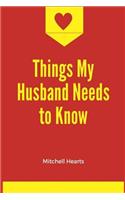 Things My Husband Needs to Know: A Blank Lined Notebook for Fixing Your Marriage