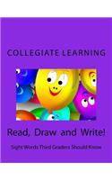 Read, Draw and Write!: Sight Words Third Graders Should Know