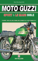 Moto Guzzi Sport & Le Mans Bible