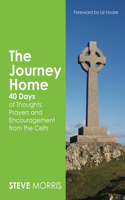 Journey Home: 40 Days of Thoughts, Prayers and Encouragement from the Celts