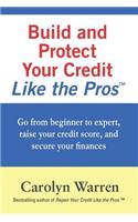 Build and Protect Your Credit Like the Pros