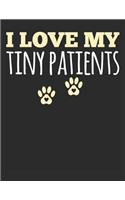 I Love My Tiny Patients