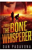 The Bone Whisperer: A Gripping Serial Killer Thriller