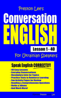 Preston Lee's Conversation English For Ukrainian Speakers Lesson 1 - 40: (Preston Lee's English for Ukrainian Speakers)