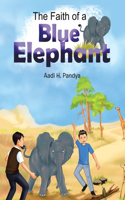 Faith of a Blue Elephant: Book 2