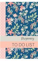 Pregnancy to Do List: Baby to Do List, Before Baby Arrives, Baby Shower Do Do List, Expecting Baby to Do List, First Time Moms, Daily Planner; Pink, Green and Blue Flower