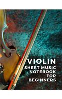 Violin Sheet Music Notebook for Beginners: Great for Beginners Advanced Kids Students Musicians Composers, 8 Staves, Table of Contents with Page Numbers, White Paper 8.5x11 109 Pages