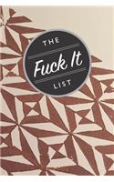 The Fuck It List