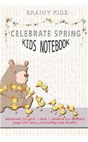 Celebrate Spring Kids Notebook: Notebooks for Girls / Kids / Children 120 Unruled Pages for Notes, Journaling and Doodles