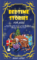 Bedtime Stories for Kids: Meditation Stories for Kids, Children and Toddlers. Help Your Children Fall Asleep and Learn Mindfulness with Halloween and Christmas Stories