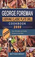 George Foreman 2-Serving Classic Plate Grill Cookbook 2000