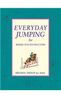 Everyday Jumping for Riders and Instructors