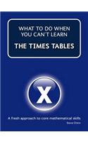 What to Do When You Can't Do the Times Tables