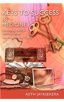 KEYS to SUCCESS in Medicine