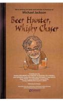 Beer Hunter, Whisky Chaser