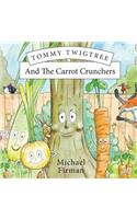 Tommy Twigtree And The Carrot Crunchers