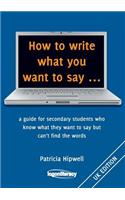 How to write what you want to say ...