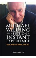 Michael Wilding and the Fiction of Instant Experience