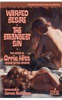 Warped Desire / The Strangest Sin
