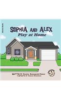 Sophia and Alex Play at Home: (5 Sophia and Alex)