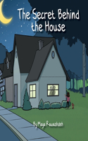Secret Behind the House