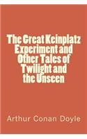 Great Keinplatz Experiment and Other Tales of Twilight and the Unseen