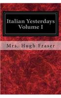 Italian Yesterdays Volume I