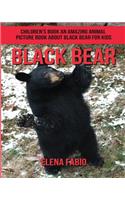 Children's Book: An Amazing Animal Picture Book about Black Bear for Kids