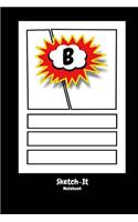 Sketch-It: Notebook: Personalized monogram "B" 6 x 9, black, 210 pages, 80 different panels, grid lines, blank pages in between. For Artists of All Levels, Bla(2 Sketch: Notebook B Monogram)