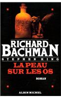 Peau Sur Les OS (La): (6039184 Romans, Nouvelles, Recits (Domaine Etranger))
