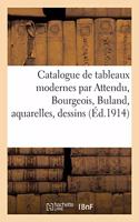 Catalogue de Tableaux Modernes Par Attendu, Bourgeois, Buland, Aquarelles, Dessins