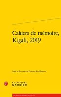 Cahiers de Memoire, Kigali, 2019