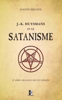 J.-K. Huysmans et le Satanisme